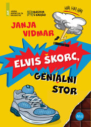 Janja Vidmar, Elvis Škorc, genialni štor (22.600 izvodov)