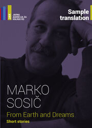 Marko Sosič: From Earth and Dreams, Sample translation