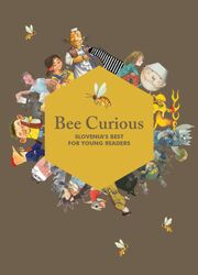 Bee Curious - Slovenia's Best for Young Readers